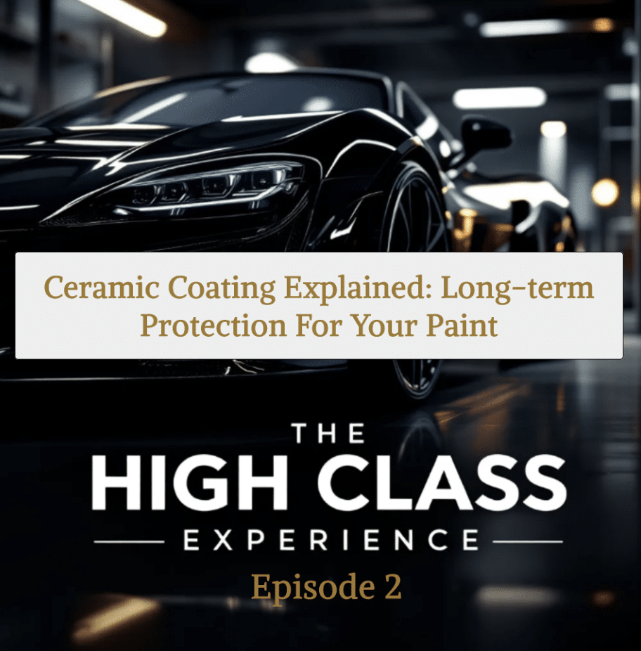 Ceramic Coating Explained: Long-Term Protection for Your Paint